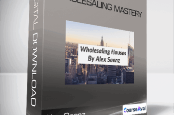 AlexSaenz - Wholesaling Mastery