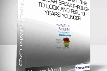 Howard Murad - The Water Secret - The Cellular Breakthrough to Look and Feel 10 Years Younger