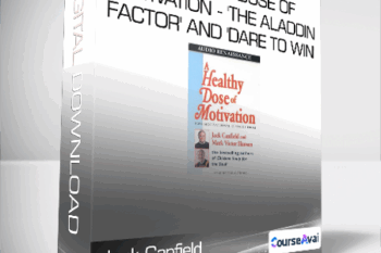 Jack Canfield and Mark Victor Hansen - A Healthy Dose of Motivation - 'The Aladdin Factor' and 'Dare to Win'
