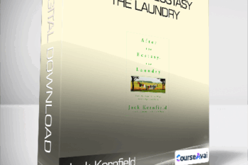 Jack Kornfield - After The Ecstasy - The Laundry