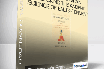 James Kingsland - Siddhartha's Brain - Unlocking the Ancient Science of Enlightenment