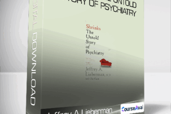 Jeffrey A Lieberman & Ogi Ogas - Shrinks - The Untold Story of Psychiatry