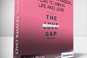 Jenna Birch - The Love Ga p- A Radical Plan to Win in Life and Love