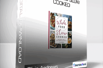 Olivia Andrews - Whole Food Slow Cooked