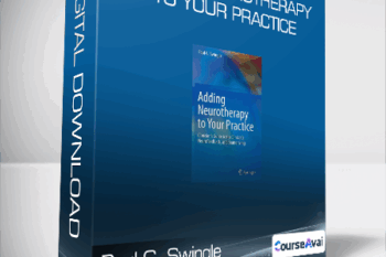 Paul G. Swingle - Adding Neurotherapy to Your Practice