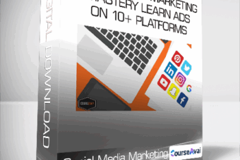 Course Envy - Social Media Marketing Mastery Learn Ads On 10+ Platforms
