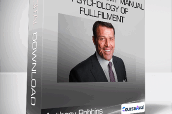 Anthony Robbins - Trainer Academy Manual - Psychology of Fullfilment