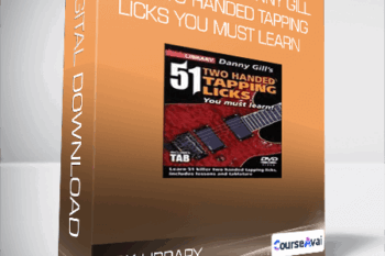 Lick ibrary - Danny Gill - 51 Two Handed Tapping Licks You Must Learn