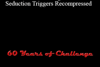 60 Years of Challenge - Secret Seduction Triggers Recompressed
