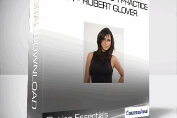 Dating Essentials - Perfecting Your Practice A - Robert Glover
