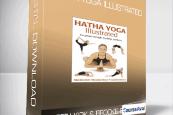Martin Kirk & Brooke Boon - Hatha Yoga Illustrated