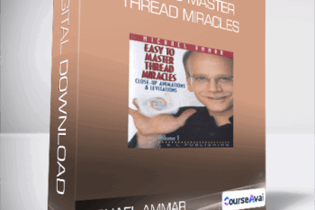 Michael Ammar - Easy to master thread miracles