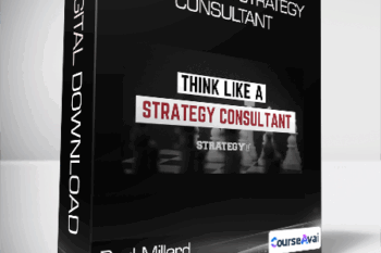 Paul Millerd - Think Like a Strategy Consultant