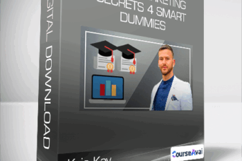 Kris Kay - Digital Marketing Secrets 4 Smart Dummies