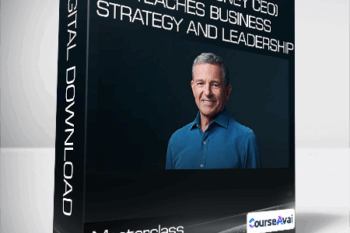Masterclass - Bob Iger (Disney CEO) Teaches Business Strategy and Leadership