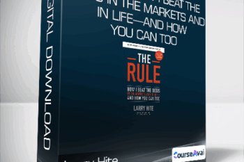 Larry Hite - The Rule How I Beat the Odds in the Markets and in Life—and How You Can Too