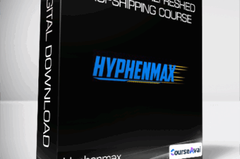 Hyphenmax - Ecommerce Refreshed Dropshipping Course