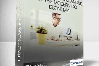 TJ Walker - The Guide to Freelancing in the Modern Gig Economy