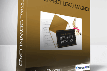 Melanie Duncan - The Perfect Lead Magnet