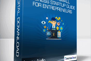 Larry Aiello - Starting a Small Business - Startup Guide for Entrepreneurs