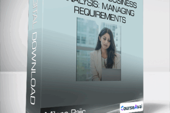 Milena Pajic - Pluralsight Business Analysis: Managing Requirements