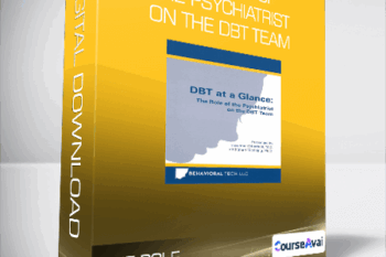 The Role of the Psychiatrist on the DBT Team