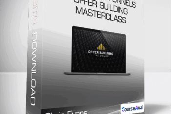 Chris Evans & Taylor Welch - Traffic And Funnels Offer Building Masterclass