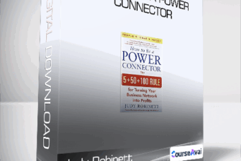 Judy Robinett - How to Be a Power Connector