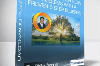 Dr. Philip Agrios - Solve Your Cash Flow Problems With A Proven 6-Step Blueprint