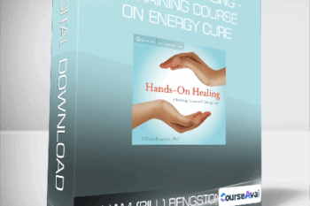 William (Bill) Bengston - Hands on Healing - A Training Course on Energy Cure