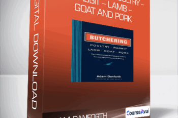Adam Danforth - Butchering Poultry - Rabbit - Lamb - Goat and Pork