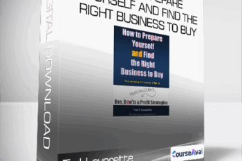 Ted Leverette - How to Prepare Yourself and Find the Right Business to Buy