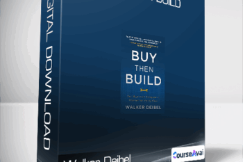 Walker Deibel - Buy Then Build