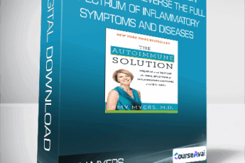 Amy Myers - The Autoimmune Solution Prevent and Reverse the Full Spectrum of Inflammatory Symptoms and Diseases