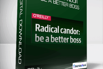 OReilly - Radical Candor Be a Better Boss