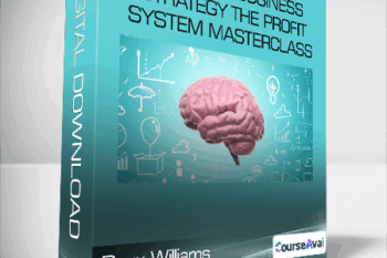 Dexx Williams - Advanced Business Strategy The Profit System Masterclass