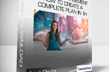Anca Onuta - Project Management - How to create a complete Plan in 1h
