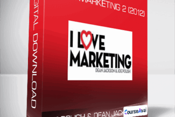 Joe Polish & Dean Jackson - I Love Marketing 2 (2012)