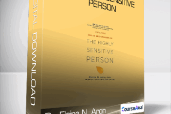 Dr. Elaine N. Aron - The Highly Sensitive Person