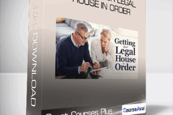 Great Courses Plus - Getting Your Legal House In Order