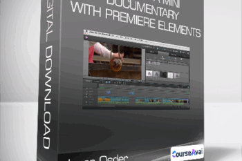 Jason Osder - Creating a Mini Documentary with Premiere Elements
