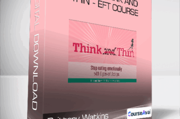 Brittany Watkins - 6 week Think and Thin - EFT course