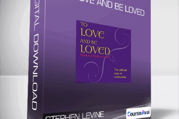 Stephen Levine & Ondrea Levine - To Love and Be Loved
