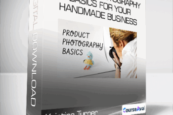 Kristina Turner - Product Photography Basics for Your Handmade Business