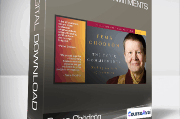 Pema Chödrön - The Three Commitments