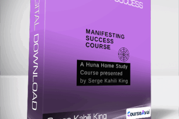 Serge Kahili King - Manifesting Success
