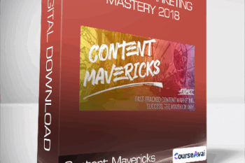 Content Mavericks - Content Marketing Mastery 2018