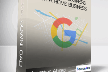 Jonathan Alonso - Google My Business For a Home Business