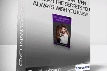 Daniel Johnson & Kezia Noble - What Girls Want Men to Wear The Secrets you always wish you knew