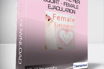 KinkUniversity - How to Make Her Squirt - Female Ejaculation